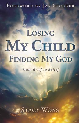 Losing My Child Finding My God
