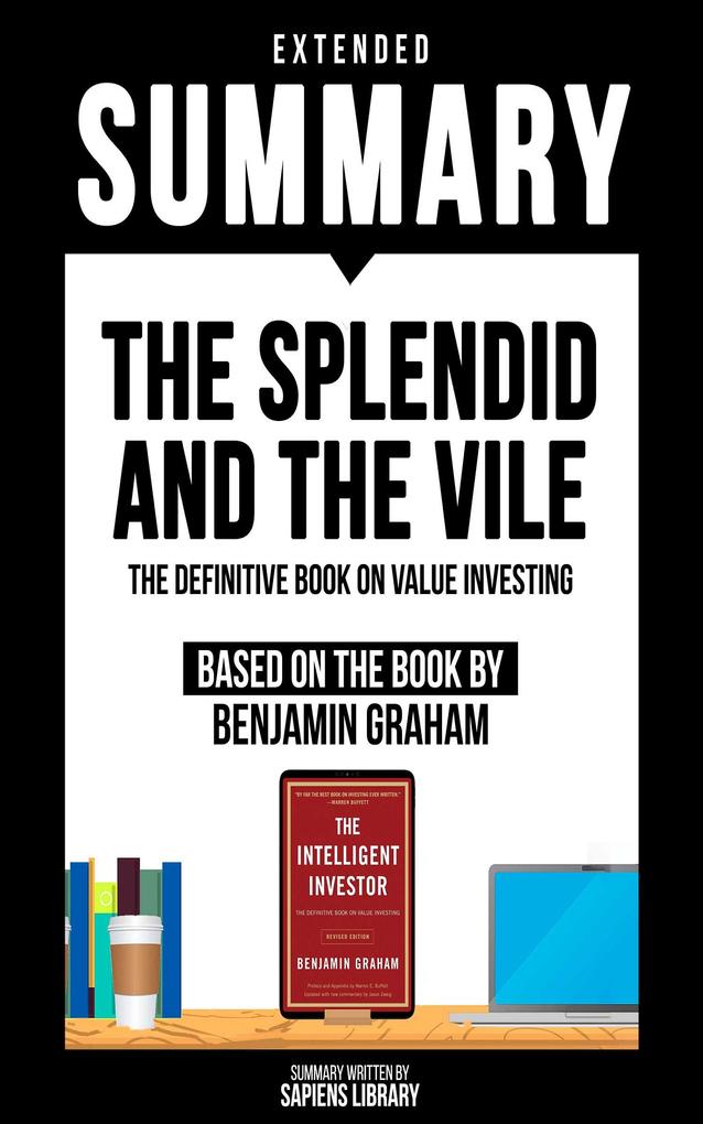 Extended Summary - The Splendid And The Vile
