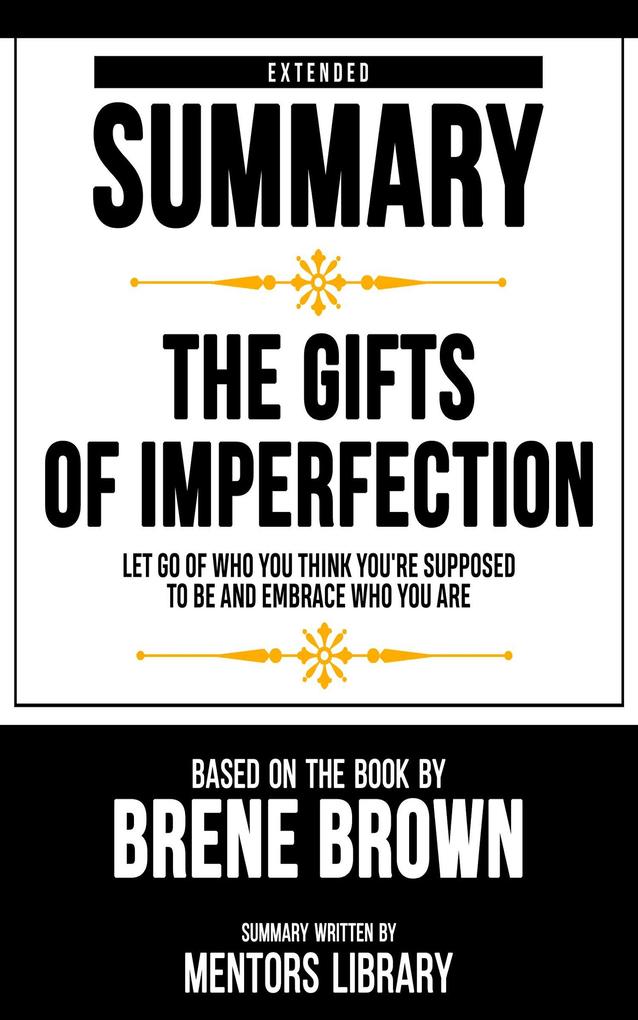 Extended Summary - The Gifts Of Imperfection