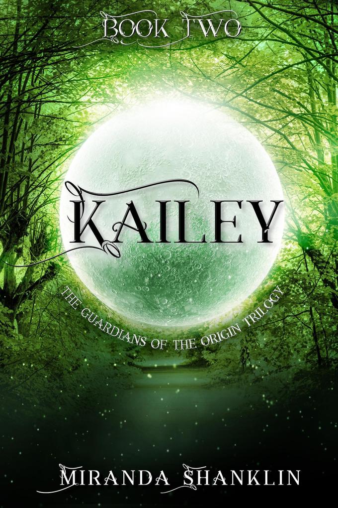 Kailey (Guardian of the Origin Trilogy #2)