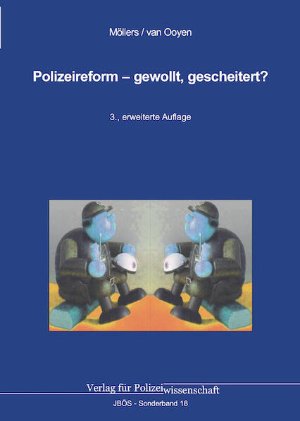 Polizeireform - gewollt gescheitert?