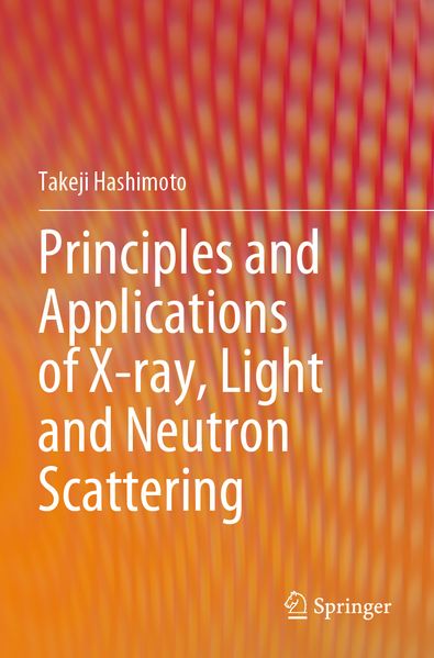 Principles and Applications of X-ray Light and Neutron Scattering