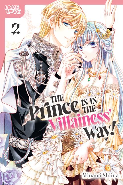 The Prince Is in the Villainess‘ Way! Volume 2