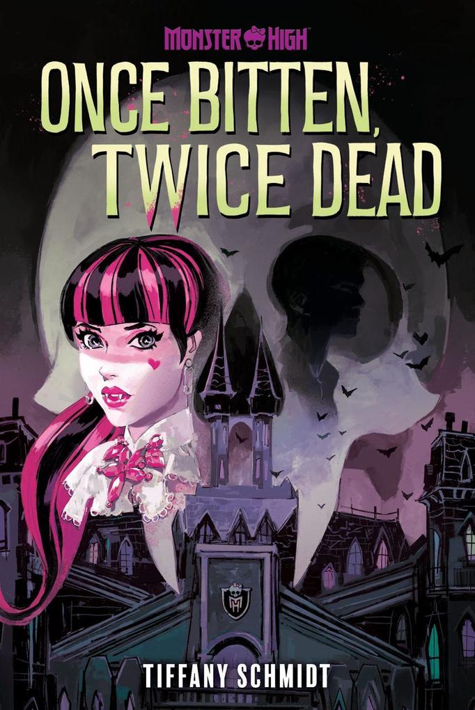 Abrams & Chronicle Books Once Bitten Twice Dead (A Monster High Ya Novel)