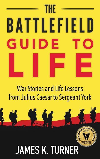 The Battlefield Guide to Life