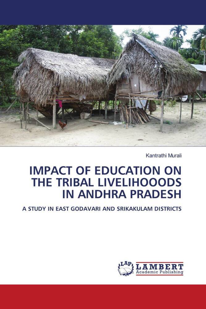 IMPACT OF EDUCATION ON THE TRIBAL LIVELIHOOODS IN ANDHRA PRADESH