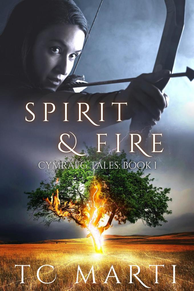 Spirit and Fire (Cymraeg Tales #1)