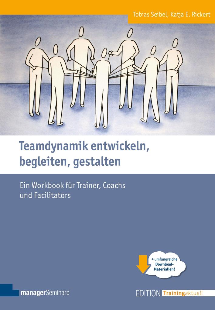 Teamdynamik entwickeln begleiten gestalten