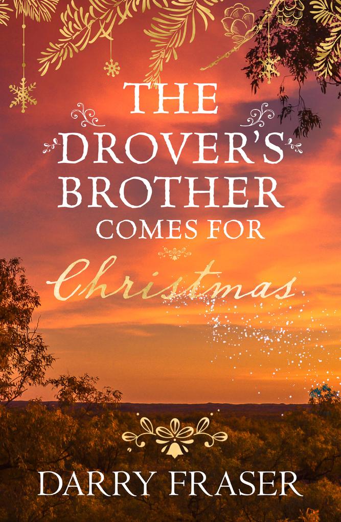 The Drover‘s Brother Comes for Christmas