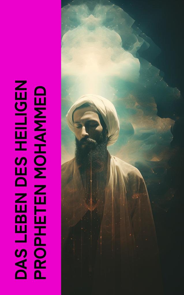 Das Leben des Heiligen Propheten Mohammed