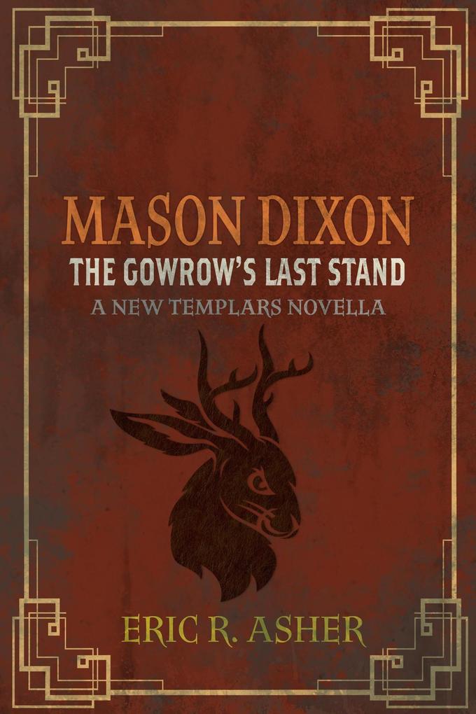 Mason Dixon & The Gowrow‘s Last Stand