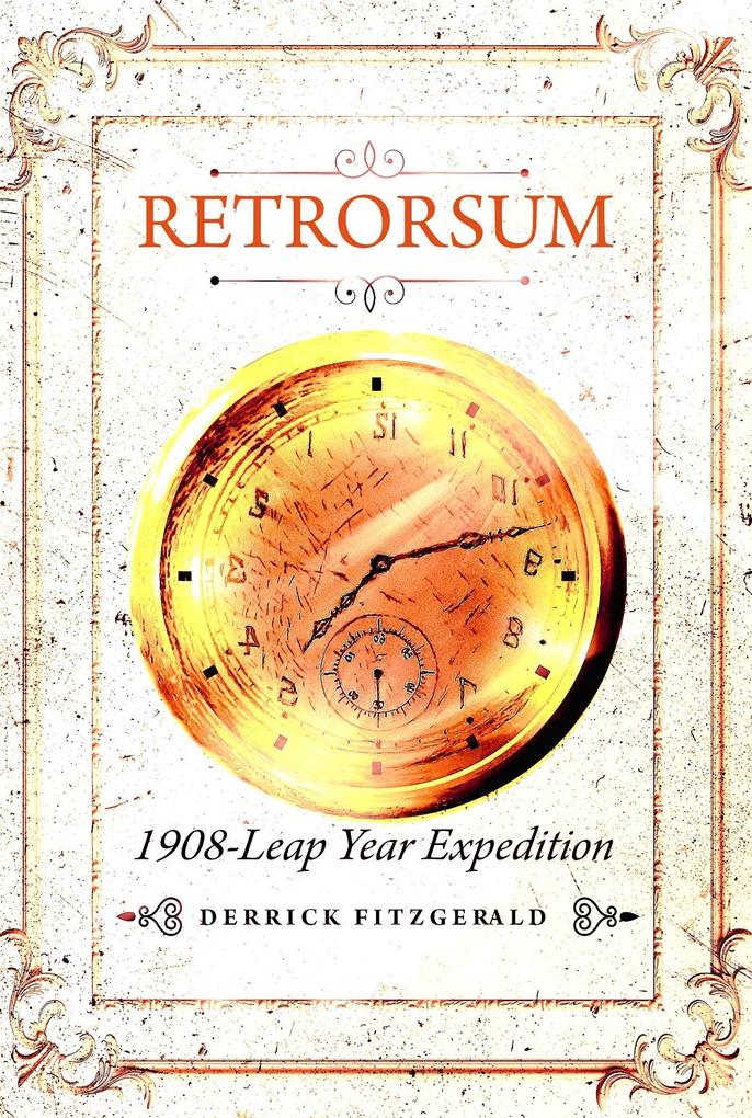Retrorsum 1908 Leap Year Expedition