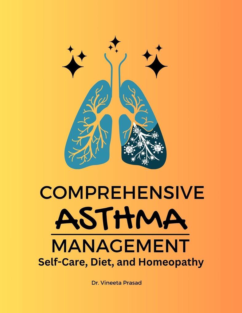 Comprehensive Asthma Management: Self-Care Diet and Homeopathy