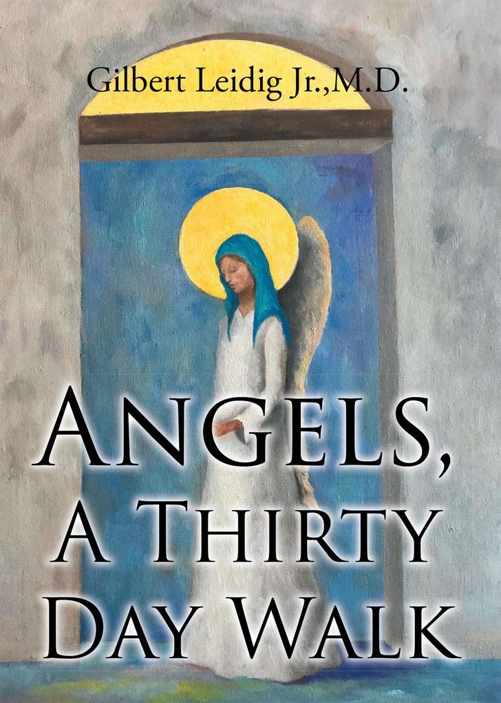 Angels A Thirty Day Walk