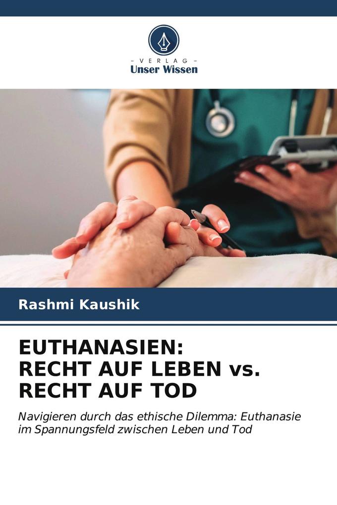 EUTHANASIEN: RECHT AUF LEBEN vs. RECHT AUF TOD