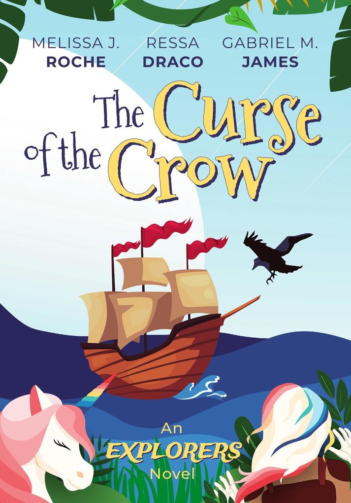 The Curse of the Crow (Explorers #1)