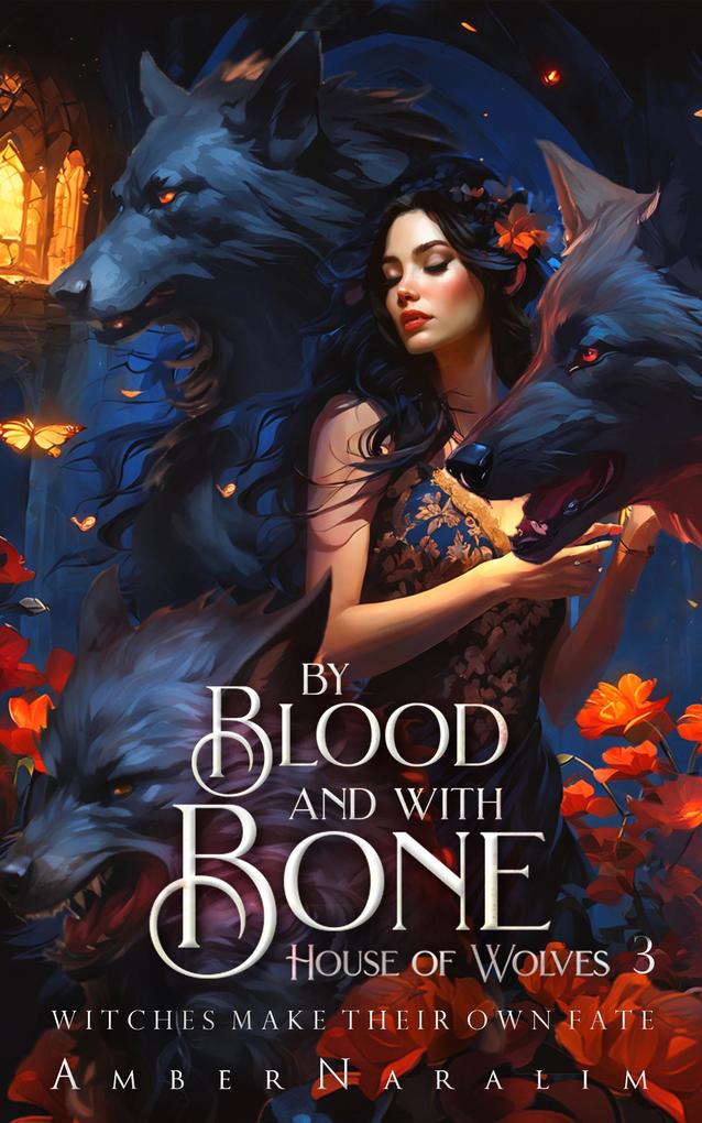 By Blood and with Bone (House of Wolves #3)