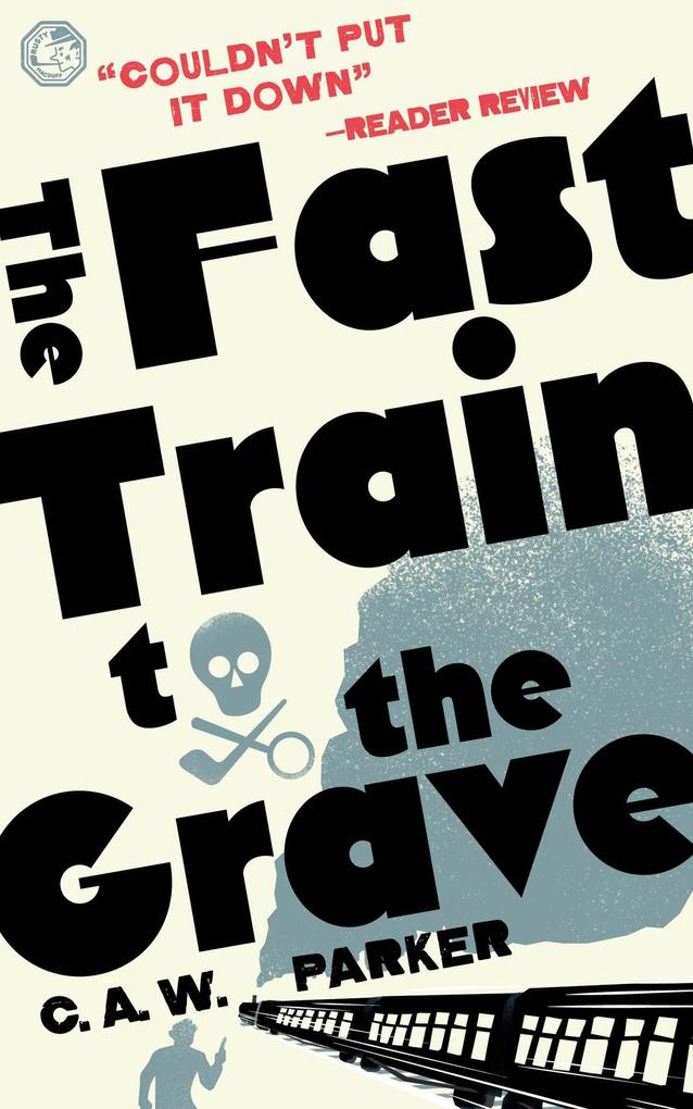 The Fast Train to the Grave (Detective of Last Resort Mysteries #0)