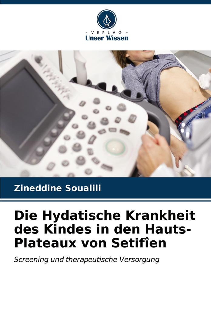 Die Hydatische Krankheit des Kindes in den Hauts-Plateaux von Setifîen