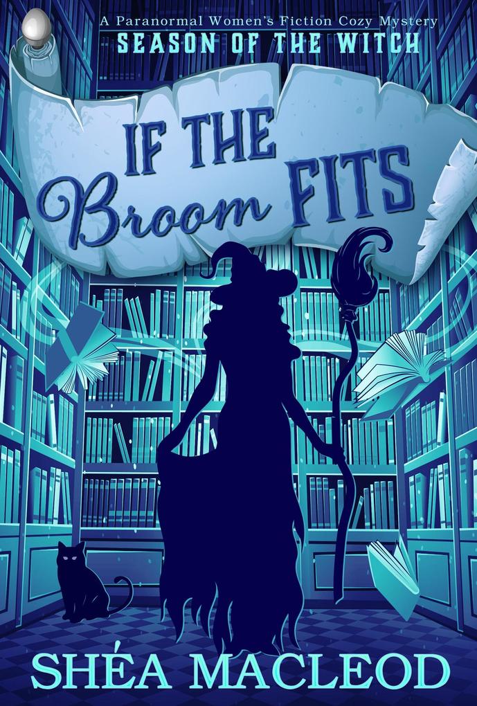 If the Broom Fits (Season of the Witch #4)