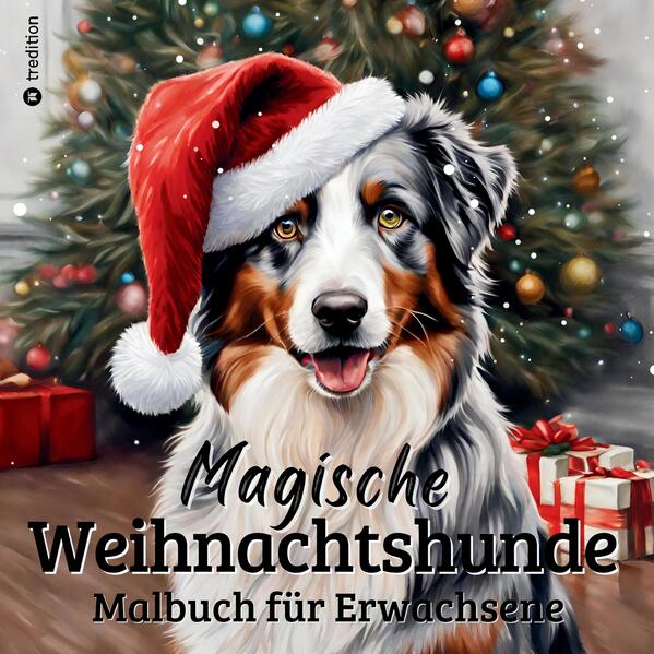 Weihnachts-Hund Malbuch 37 zauberhafte Ausmalbilder für Hundefans Kreative Geschenkidee Weihnachten Wichtelgeschenk Winterzeit