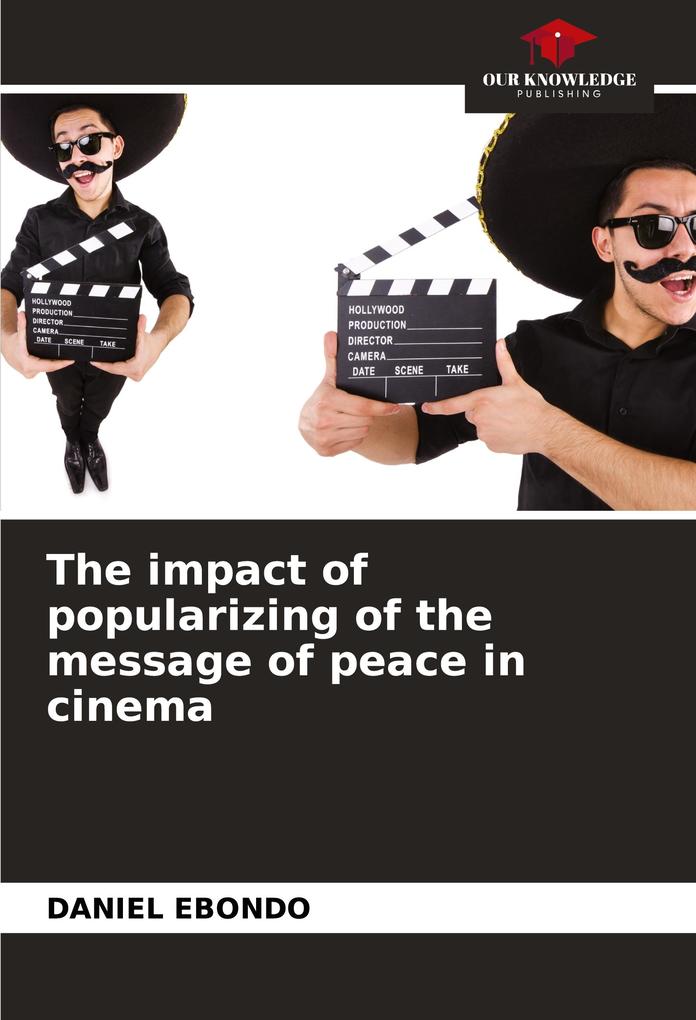 The impact of popularizing of the message of peace in cinema