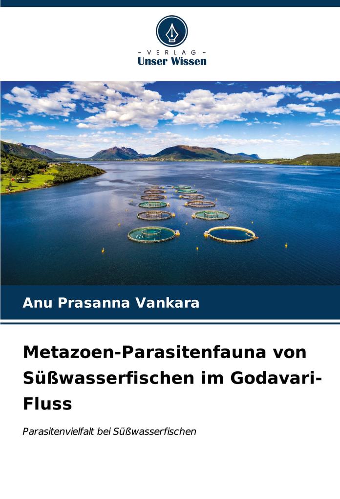 Metazoen-Parasitenfauna von Süßwasserfischen im Godavari-Fluss