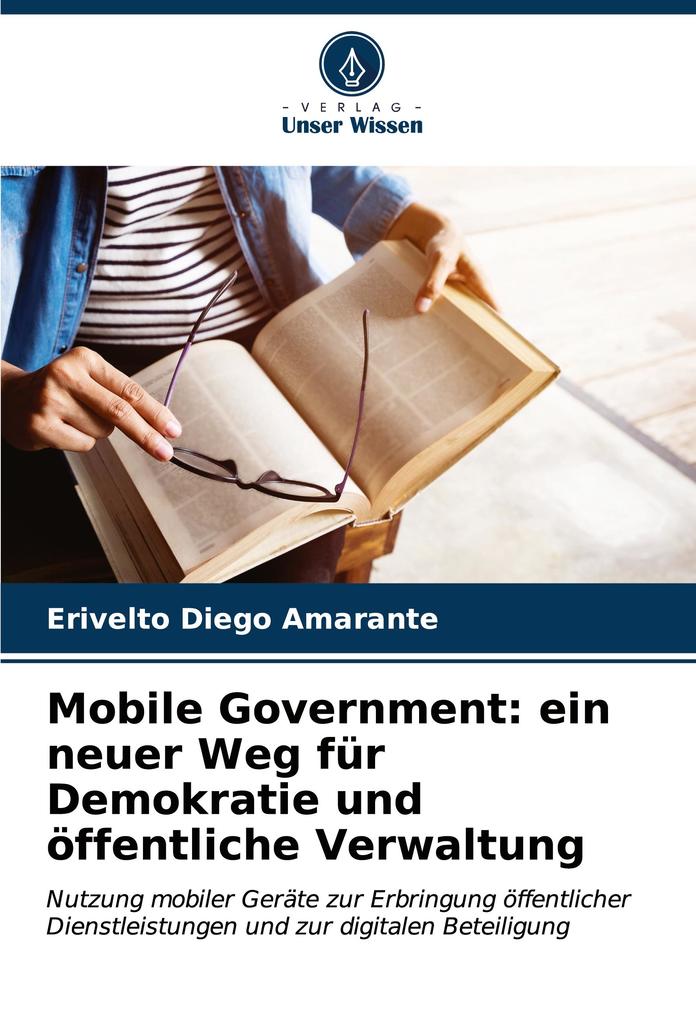 Mobile Government: ein neuer Weg für Demokratie und öffentliche Verwaltung