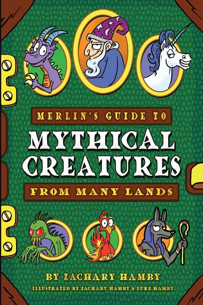 Merlin‘s Guide to Mythical Creatures from Many Lands