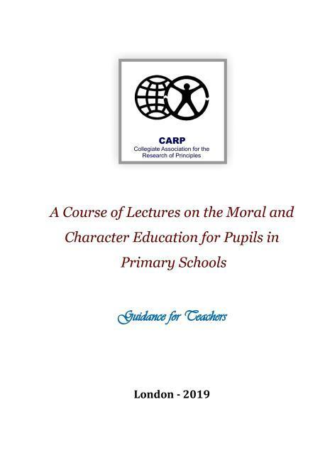 A Course of Lectures on the Moral and Character Education for Pupils in Primary Schools: Guidance for Teachers