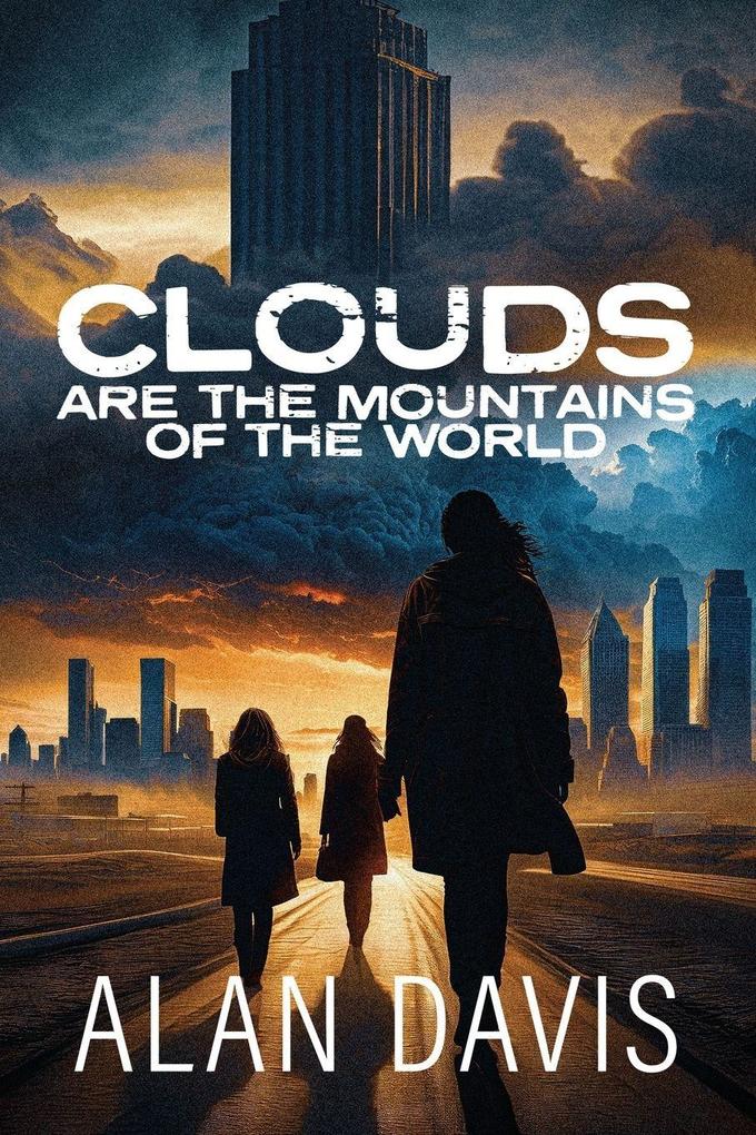Clouds Are the Mountains of the World