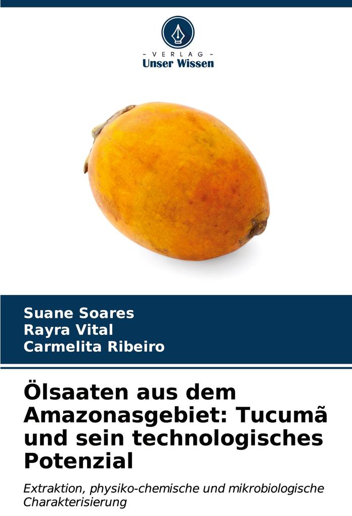 Ölsaaten aus dem Amazonasgebiet: Tucumã und sein technologisches Potenzial