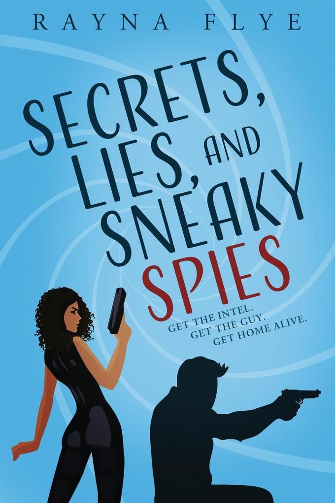 Secrets Lies and Sneaky Spies