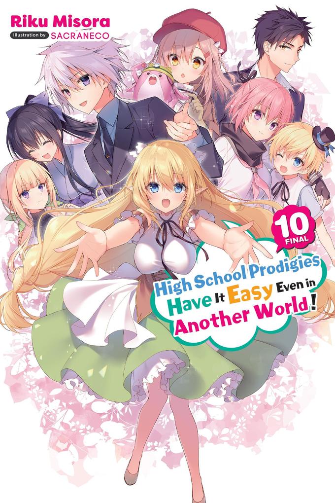High School Prodigies Have It Easy Even in Another World! Vol. 10 (Light Novel)