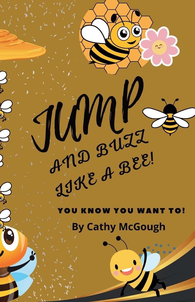 JUMP AND BUZZ LIKE A BEE! BOOK 23 JUMP SERIES