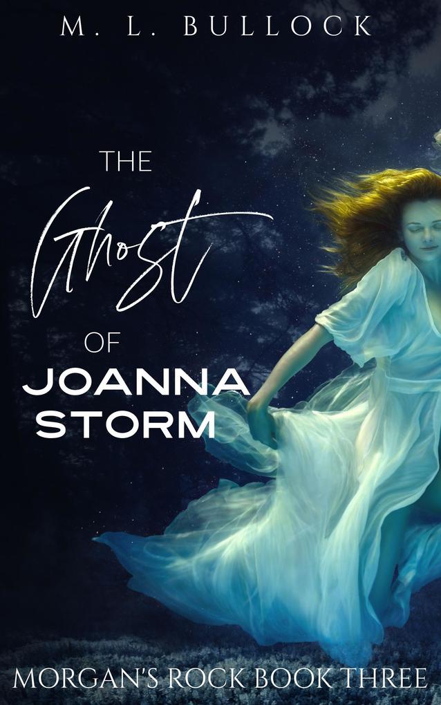 The Ghost of Joanna Storm (Morgans Rock #3)