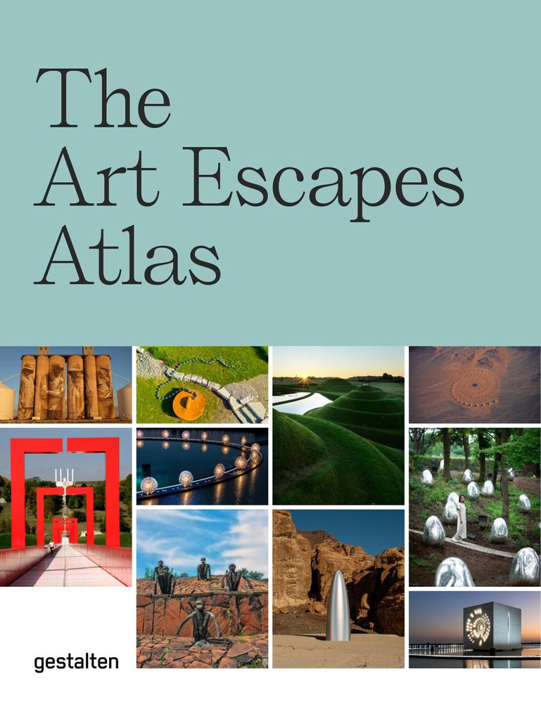 Gestalten The Art Escapes Atlas