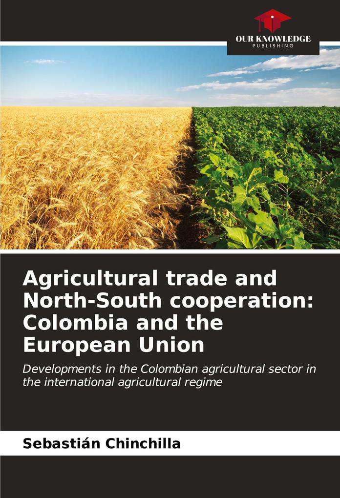 Agricultural trade and North-South cooperation: Colombia and the European Union