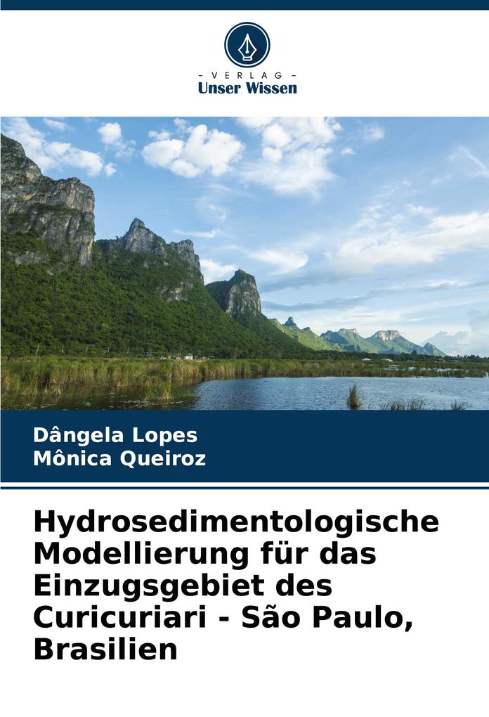 Hydrosedimentologische Modellierung für das Einzugsgebiet des Curicuriari - São Paulo Brasilien