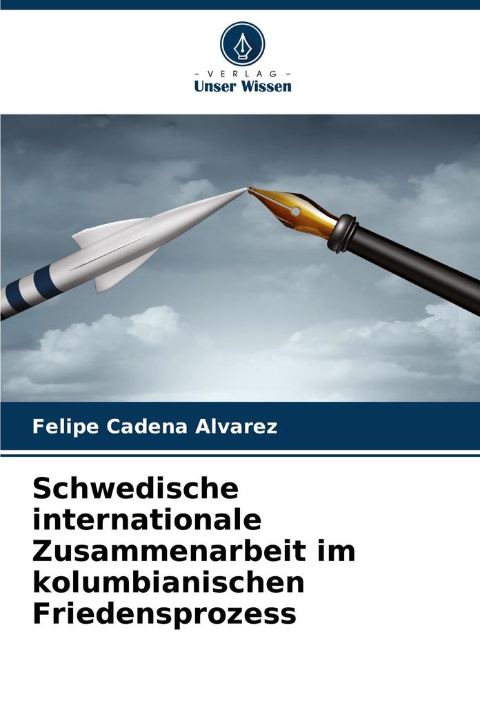 Schwedische internationale Zusammenarbeit im kolumbianischen Friedensprozess