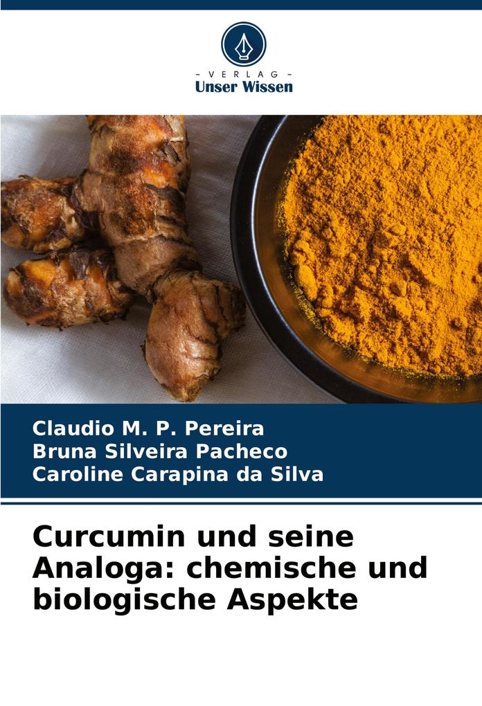 Curcumin und seine Analoga: chemische und biologische Aspekte