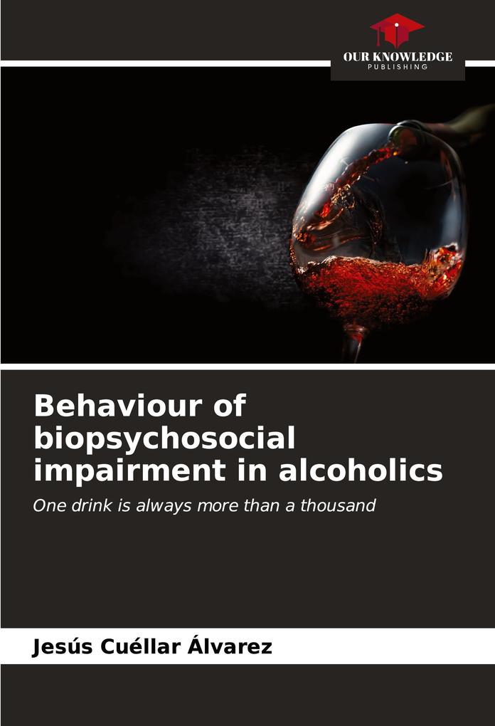 Behaviour of biopsychosocial impairment in alcoholics