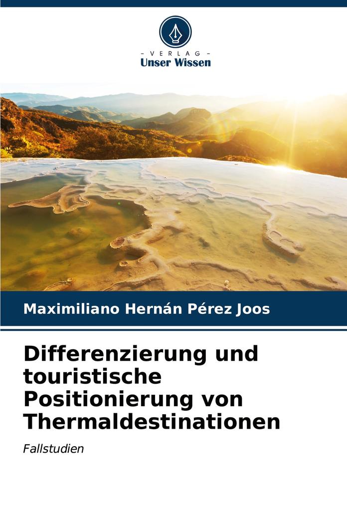 Differenzierung und touristische Positionierung von Thermaldestinationen
