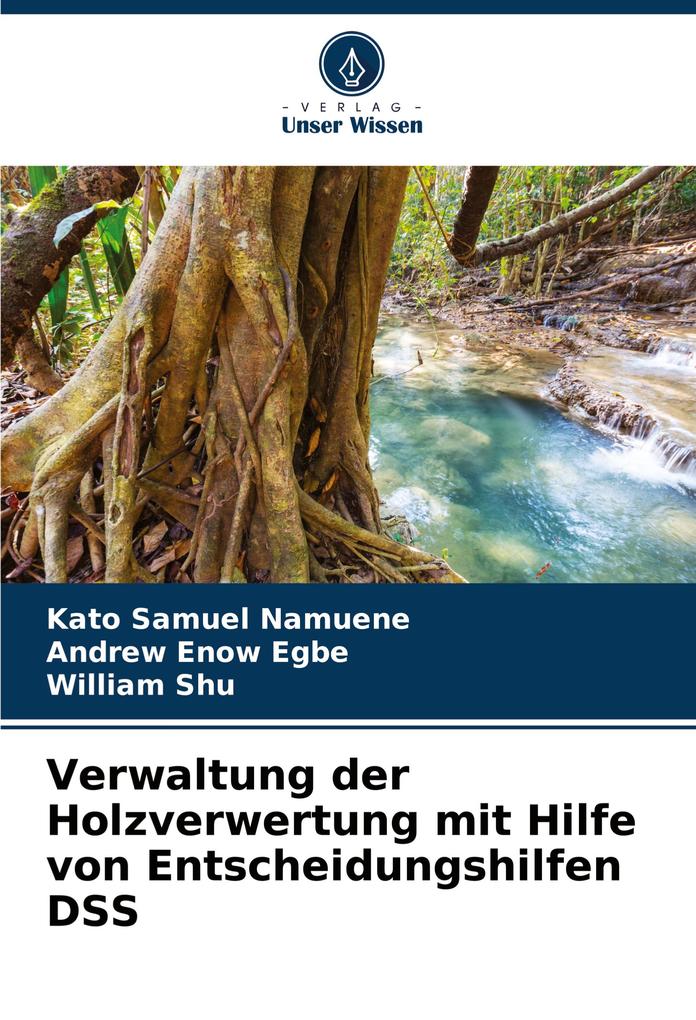Verwaltung der Holzverwertung mit Hilfe von Entscheidungshilfen DSS