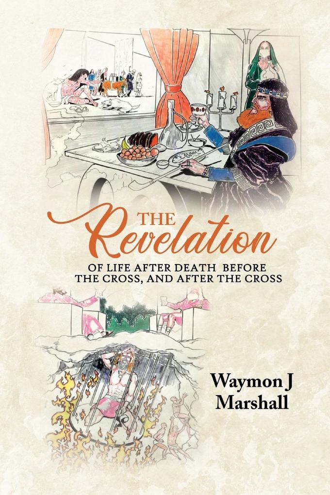 The Revelation of Life After Death Before the Cross and After the Cross