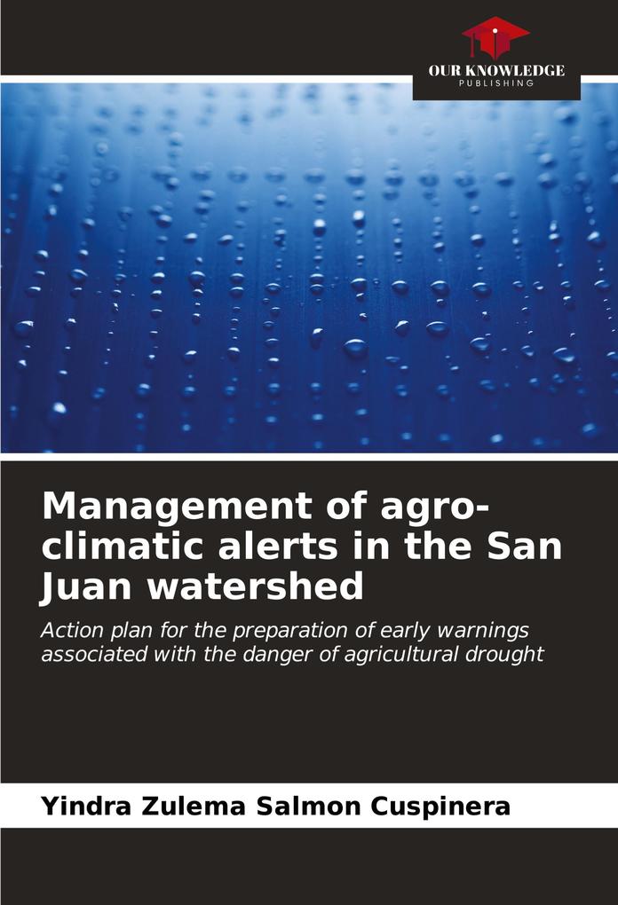 Management of agro-climatic alerts in the San Juan watershed