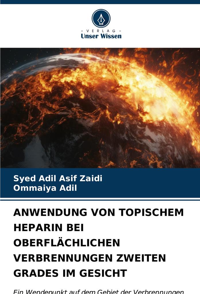 ANWENDUNG VON TOPISCHEM HEPARIN BEI OBERFLÄCHLICHEN VERBRENNUNGEN ZWEITEN GRADES IM GESICHT