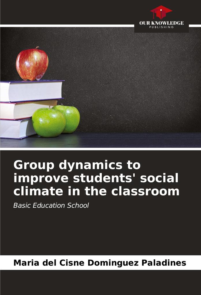 Group dynamics to improve students' social climate in the classroom