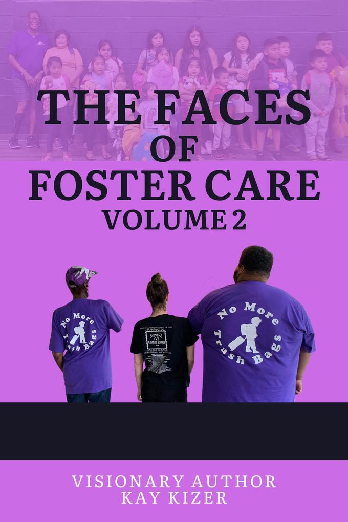 The Faces of Foster Care Volume II