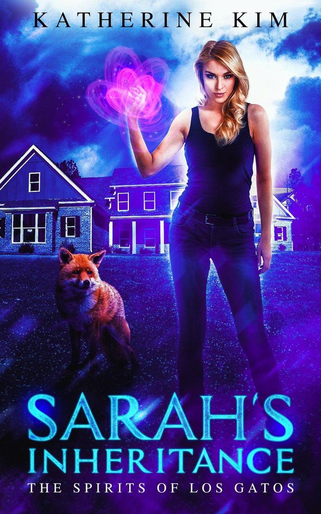Sarah‘s Inheritance (The Spirits of Los Gatos #1)